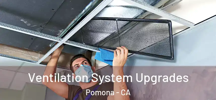  Ventilation System Upgrades Pomona - CA